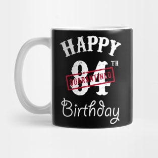 Happy 84th Quarantined Birthday Mug